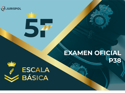 Examen Policía Nacional a Escala Básica Promoción 38