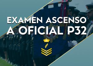 Examen Ascenso a Oficial Promoción 32