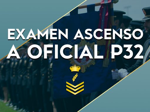 Examen Ascenso a Oficial Promoción 32