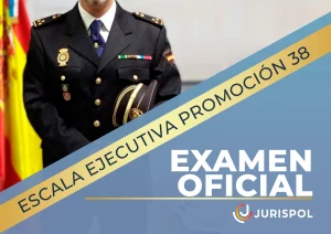 Examen Escala Ejecutiva Promoción 38