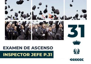 Examen Ascenso Inspector Jefe Promoción 31