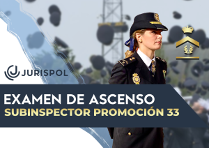 Examen Ascenso Subinspector Promoción 33