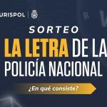 Sorteo de la letra en Policía Nacional: qué es, cómo funciona y por qué debes tenerlo en cuenta